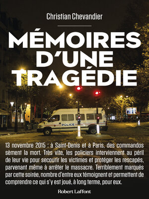 cover image of Mémoires d'une tragédie--Les policiers du 13 novembre 2015